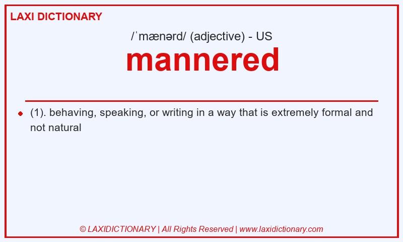 Definition mannered in American English