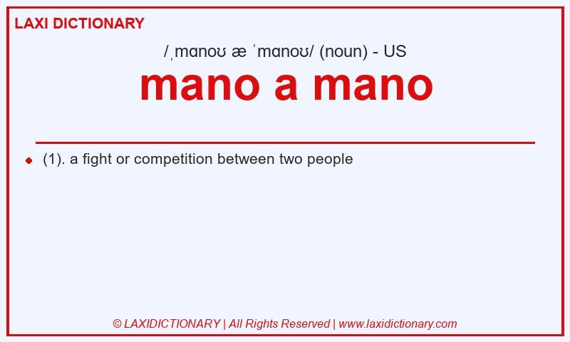 Definition mano a mano in American English
