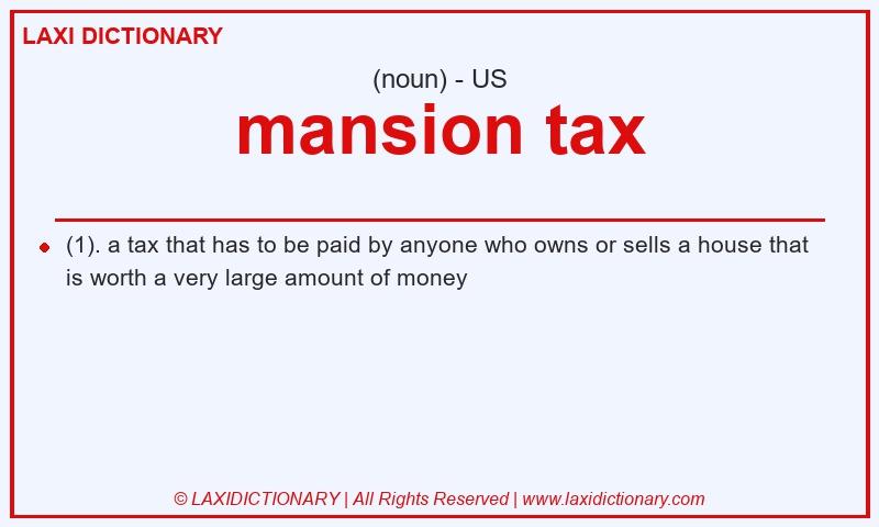Definition mansion tax in American English