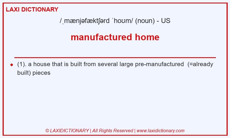 Definition manufactured home in American English