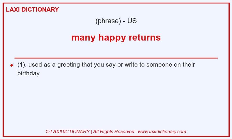 Definition many happy returns in American English
