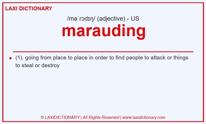 Definition marauding in American English