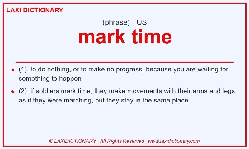 Definition mark time in American English