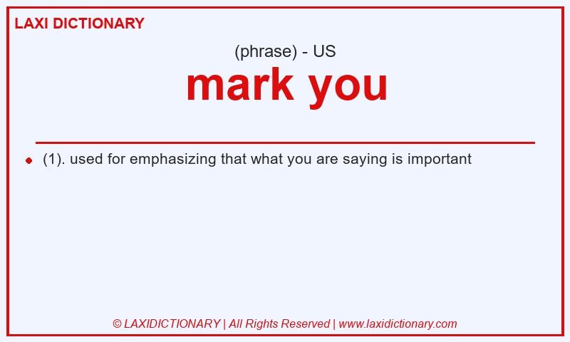 Definition mark you in American English