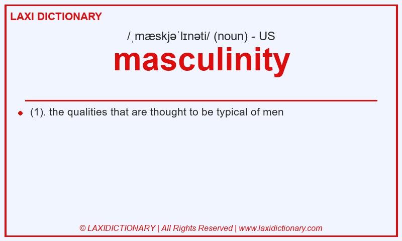 Definition masculinity in American English