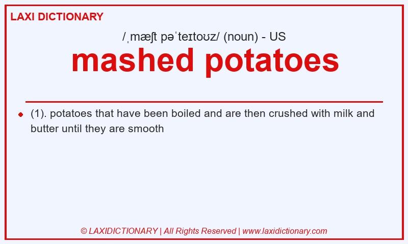 Definition mashed potatoes in American English