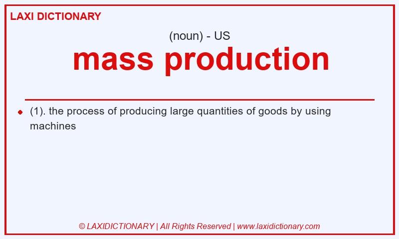 Definition mass production in American English