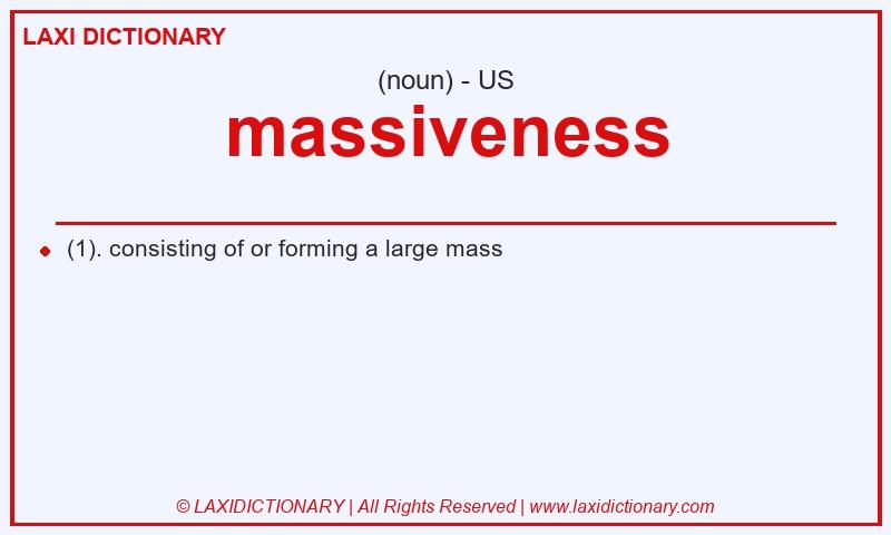 Definition massiveness in American English