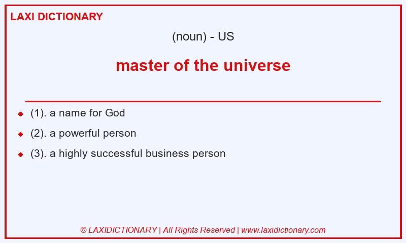 Definition master of the universe in American English