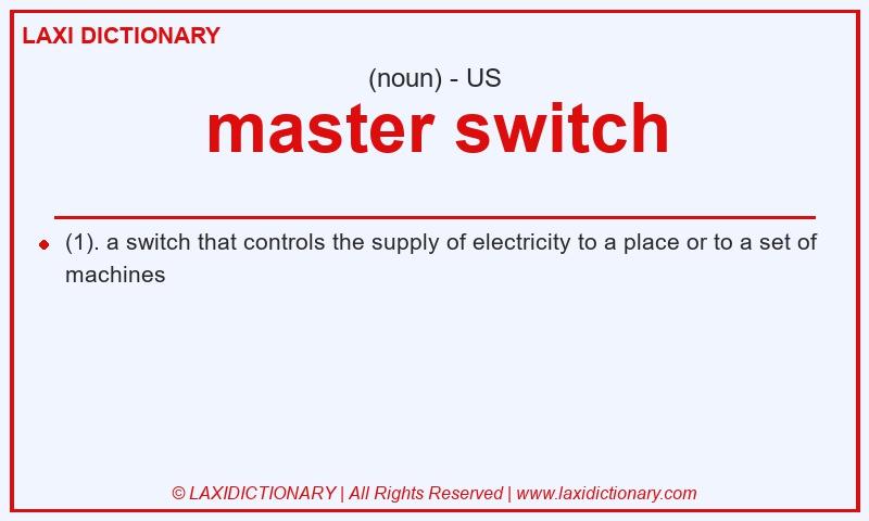 Definition master switch in American English