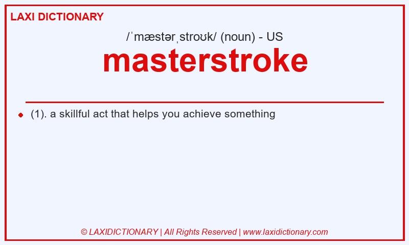 Definition masterstroke in American English