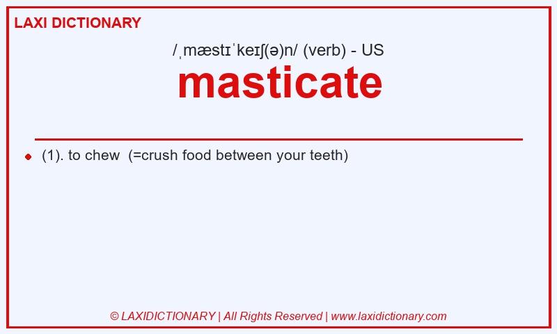 Definition masticate in American English