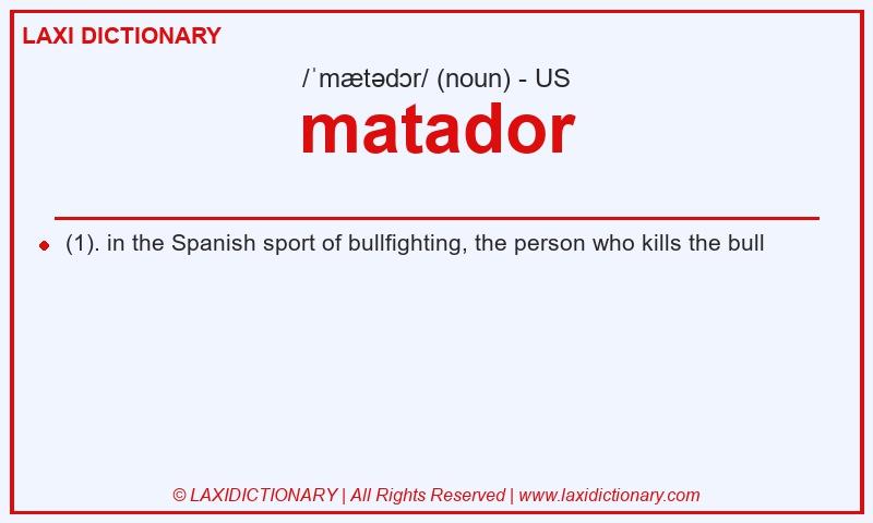 Definition matador in American English