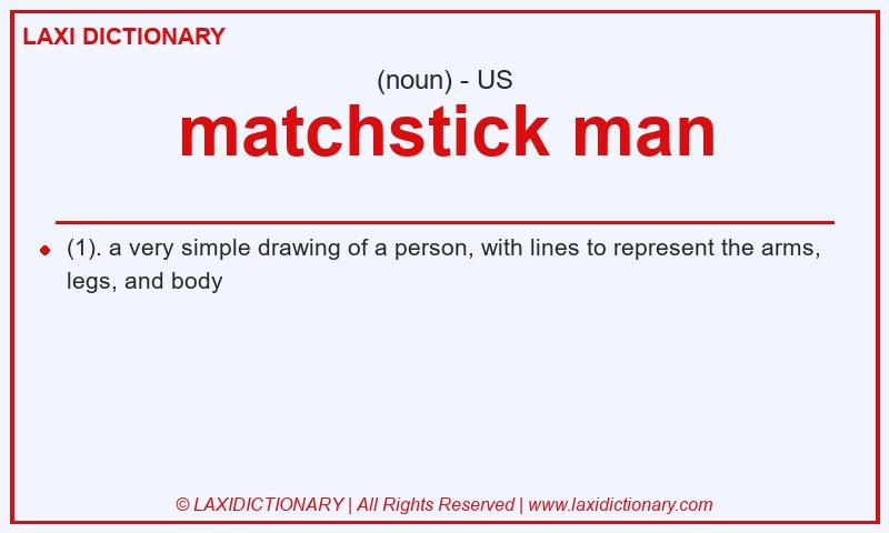 Definition matchstick man in American English