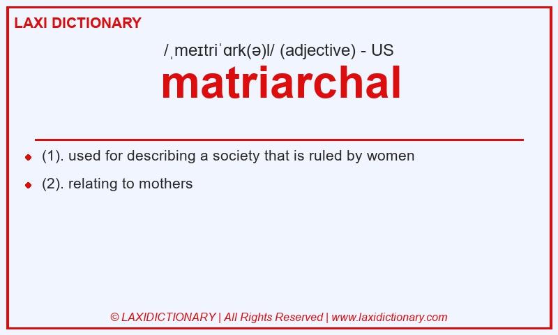 Definition matriarchal in American English