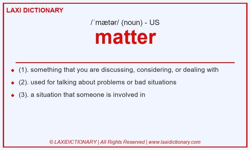 Definition matter in American English