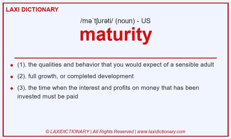 Definition maturity in American English