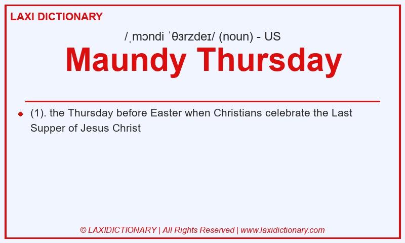 Definition Maundy Thursday in American English
