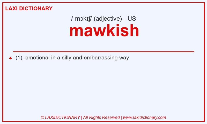 Definition mawkish in American English