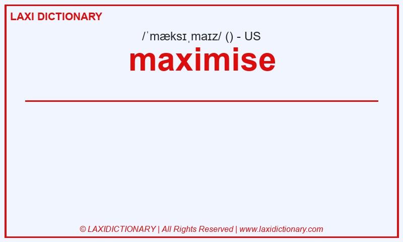 Definition maximise in American English