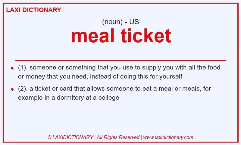 Definition meal ticket in American English