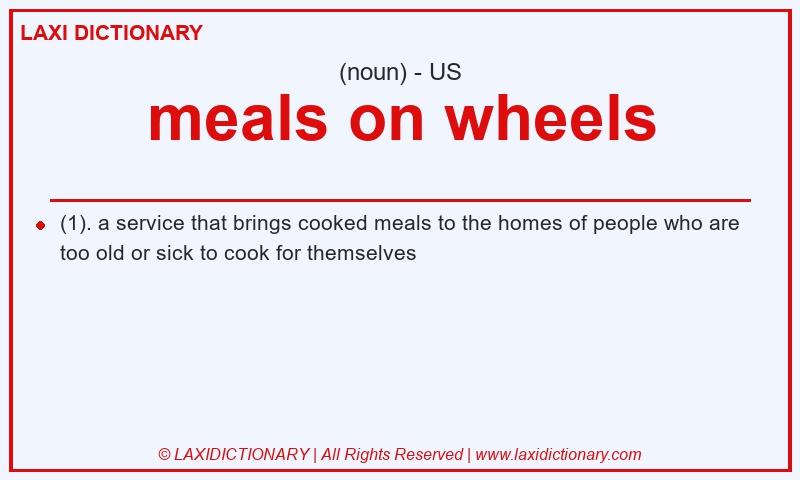 Definition meals on wheels in American English