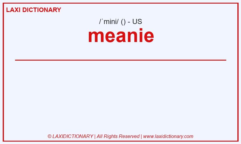 Definition meanie in American English