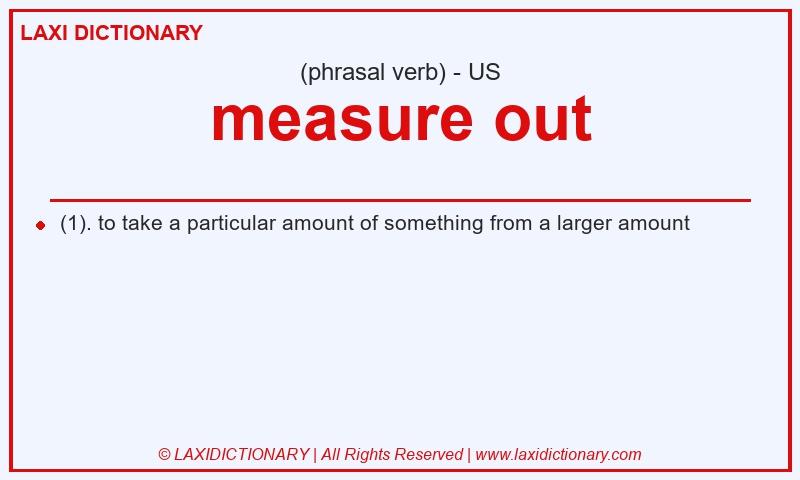 Definition measure out in American English