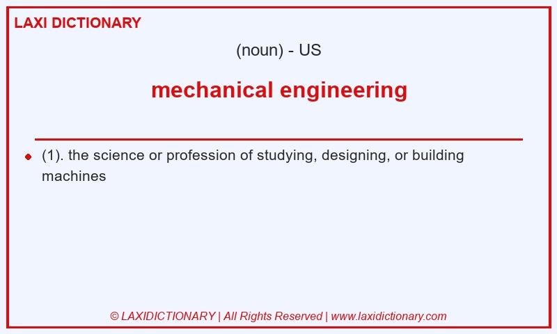 Definition mechanical engineering in American English