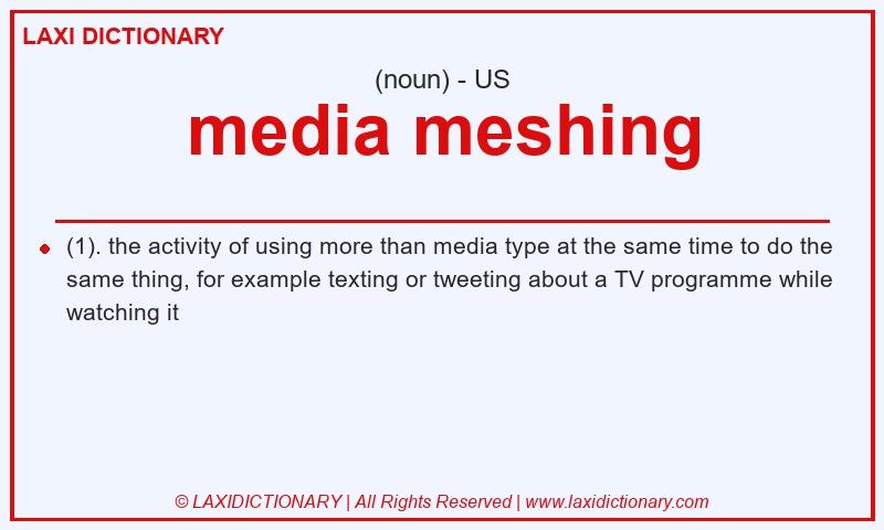 Definition media meshing in American English