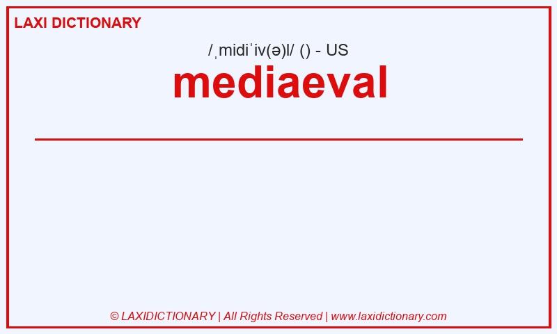 Definition mediaeval in American English