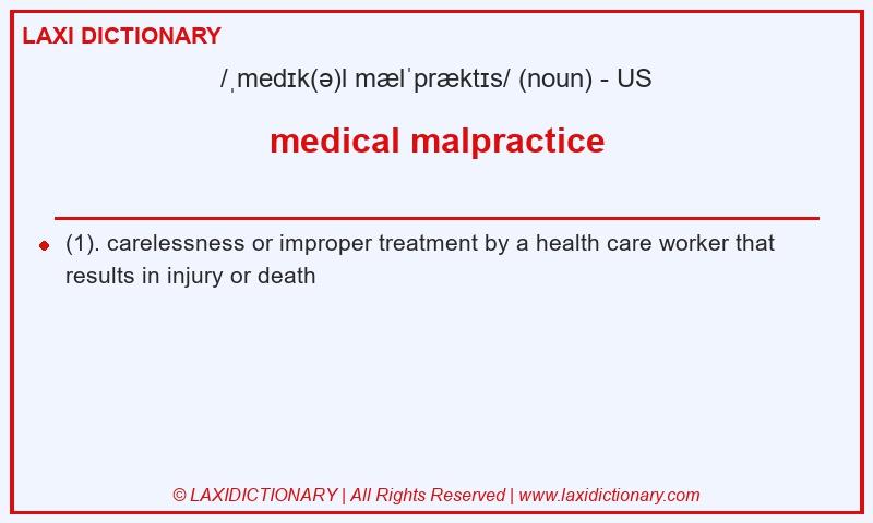 Definition medical malpractice in American English