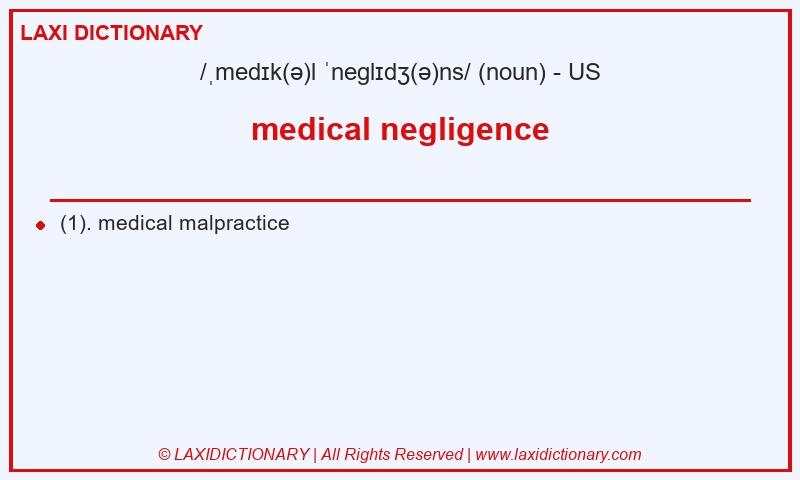 Definition medical negligence in American English