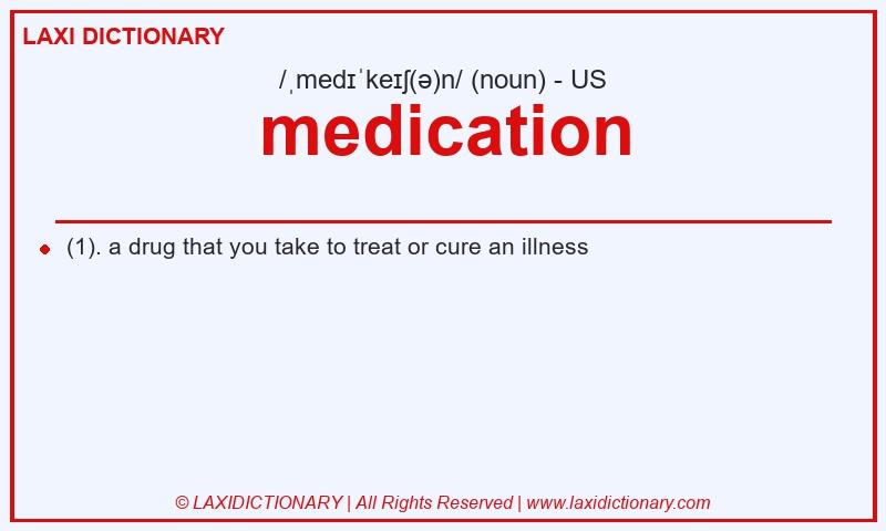 Definition medication in American English