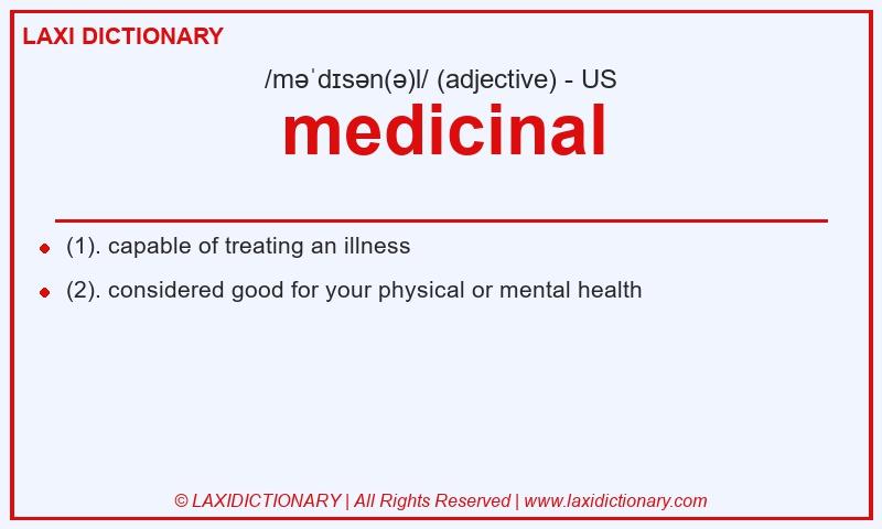 Definition medicinal in American English