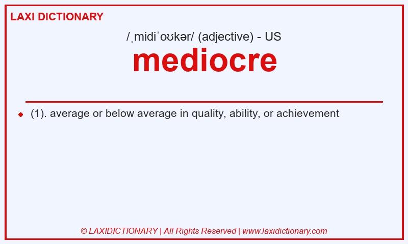 Definition mediocre in American English