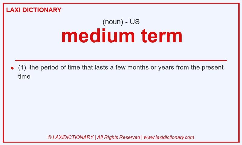 Definition medium term in American English