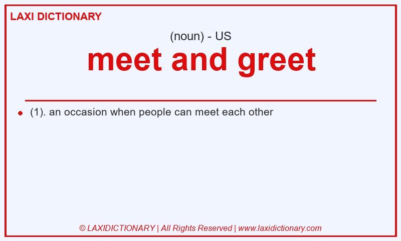 Definition meet and greet in American English