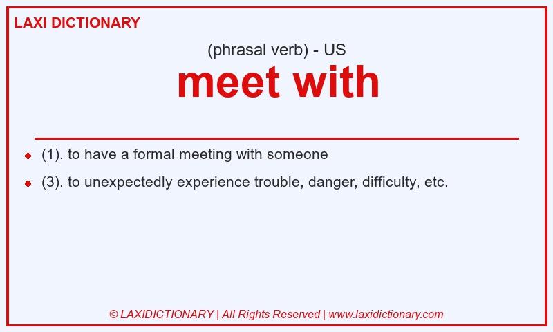 Definition meet with in American English