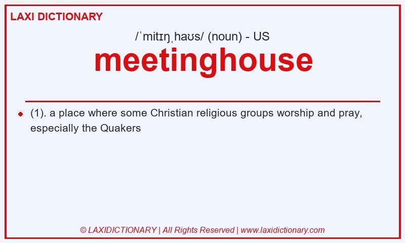 Definition meetinghouse in American English