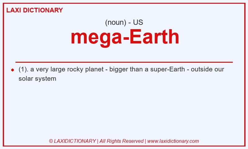 Definition mega-Earth in American English