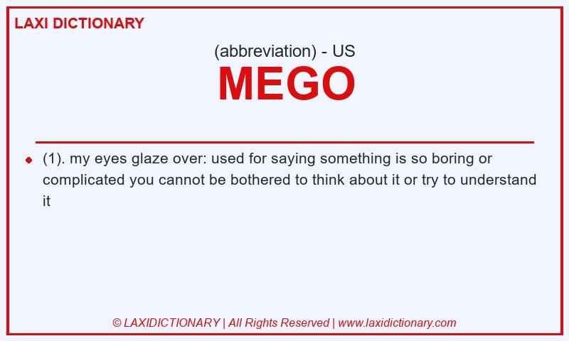 Definition MEGO in American English