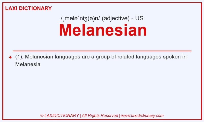Definition Melanesian in American English