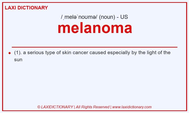 Definition melanoma in American English