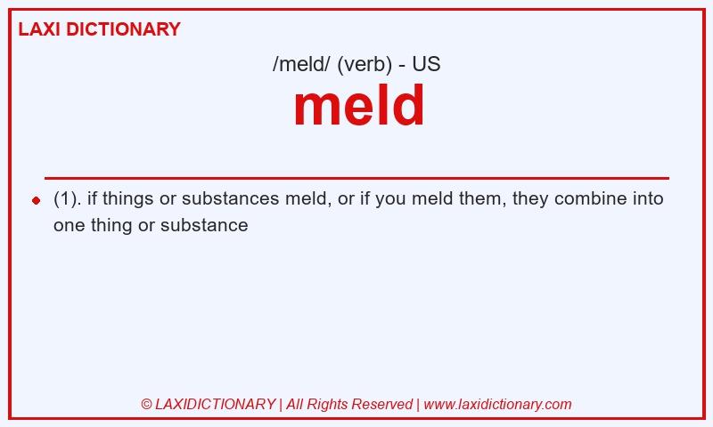 Definition meld in American English