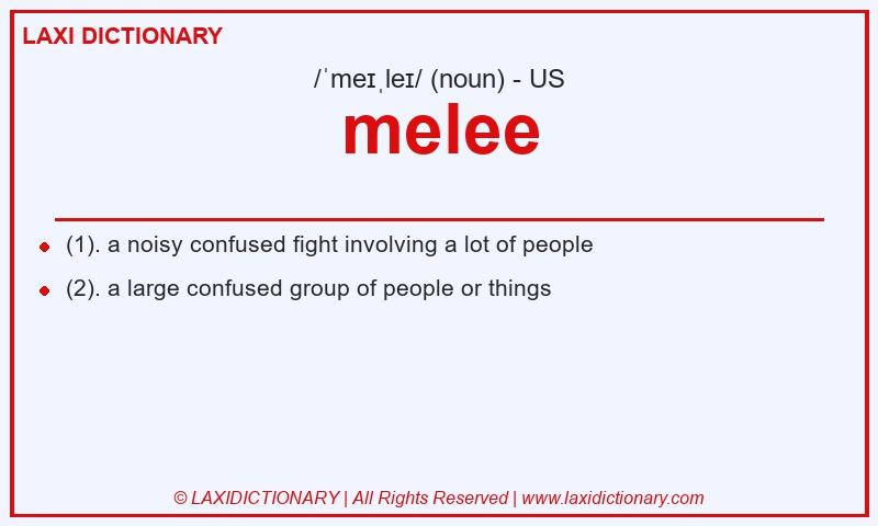 Definition melee in American English