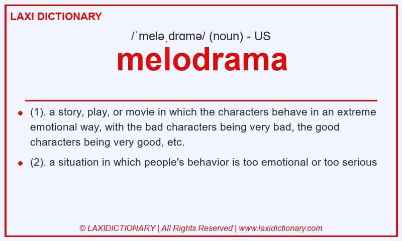 Definition melodrama in American English
