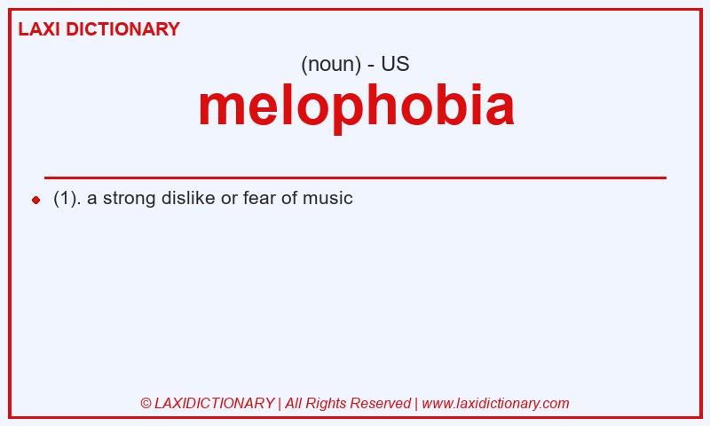 Definition melophobia in American English