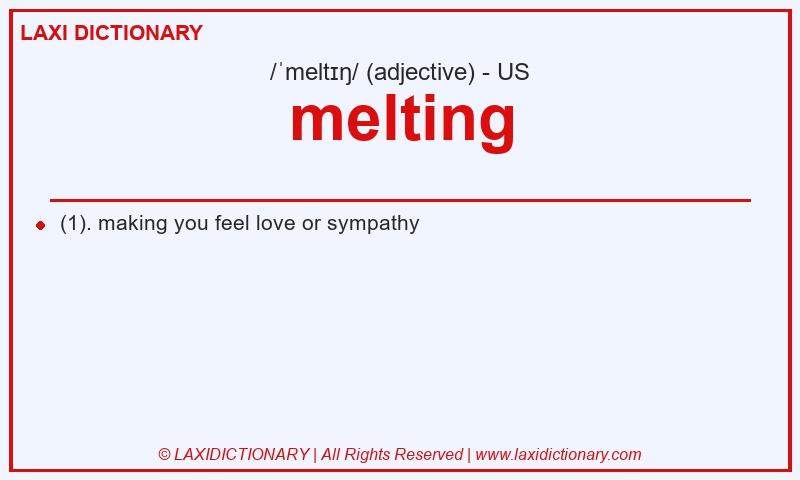 Definition melting in American English