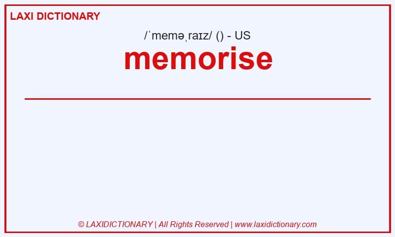 Definition memorise in American English